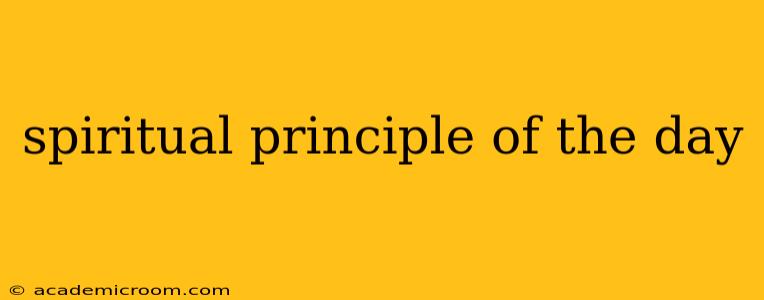 spiritual principle of the day