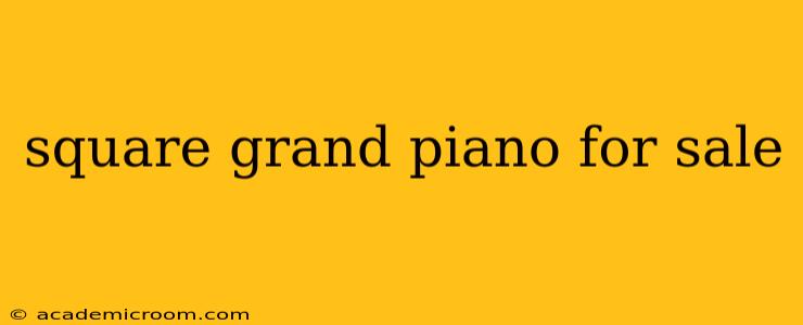 square grand piano for sale