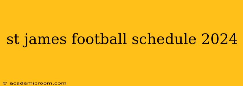 st james football schedule 2024