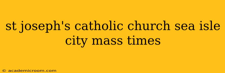 st joseph's catholic church sea isle city mass times