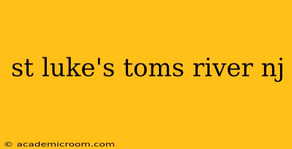 st luke's toms river nj
