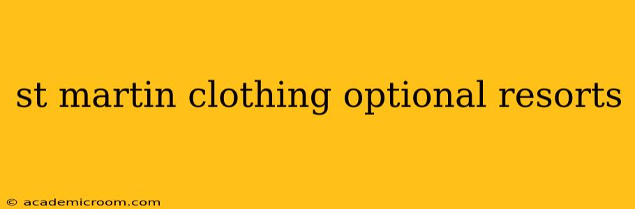 st martin clothing optional resorts