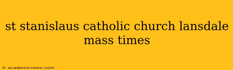 st stanislaus catholic church lansdale mass times