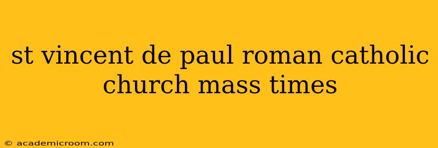 st vincent de paul roman catholic church mass times