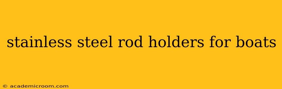 stainless steel rod holders for boats