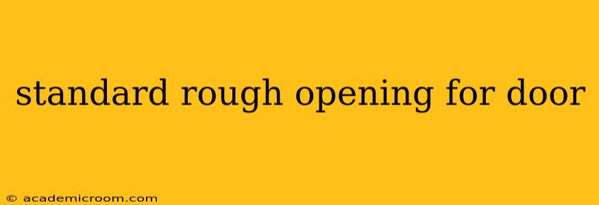 standard rough opening for door