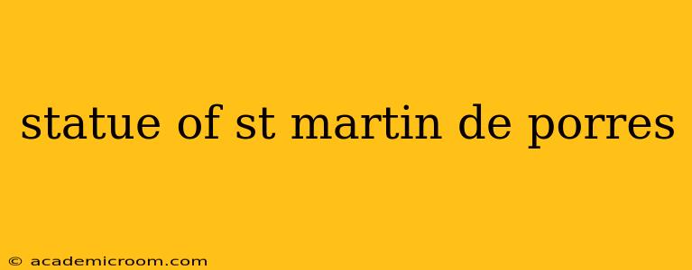 statue of st martin de porres