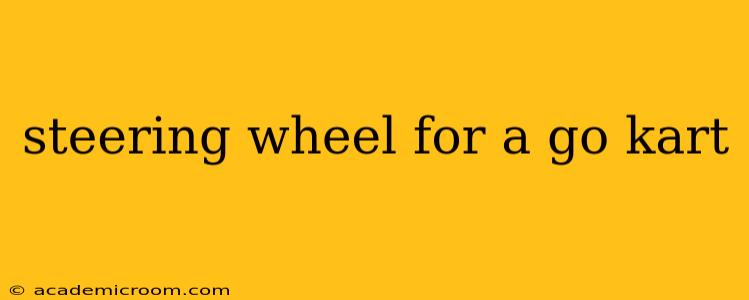 steering wheel for a go kart