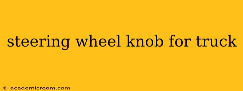 steering wheel knob for truck
