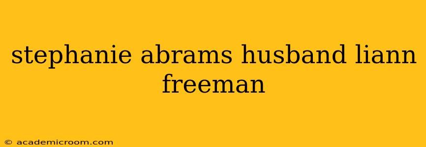 stephanie abrams husband liann freeman