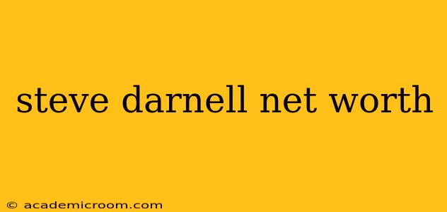 steve darnell net worth