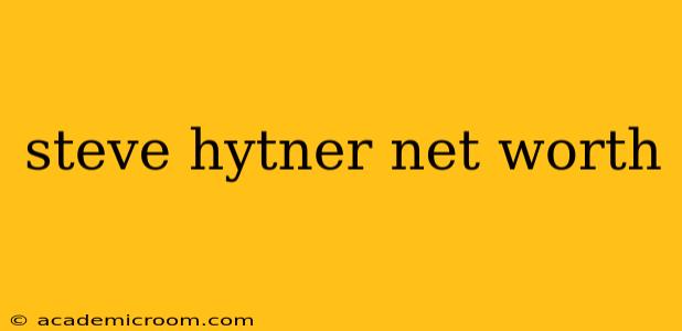 steve hytner net worth