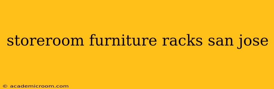 storeroom furniture racks san jose