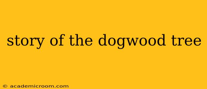 story of the dogwood tree