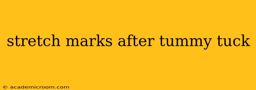 stretch marks after tummy tuck
