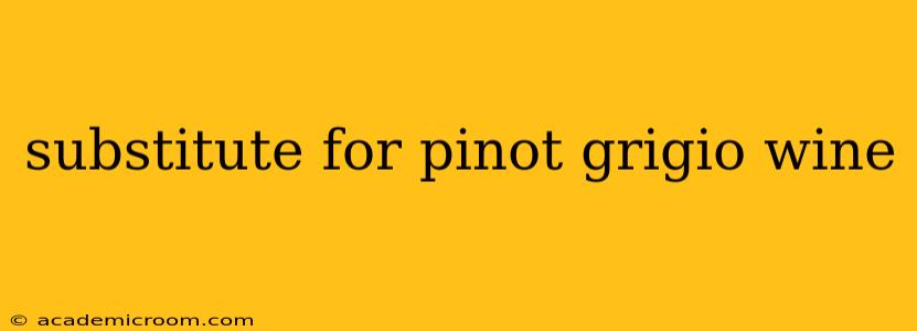 substitute for pinot grigio wine