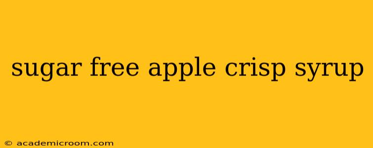 sugar free apple crisp syrup