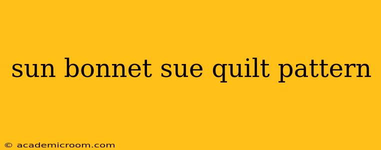 sun bonnet sue quilt pattern