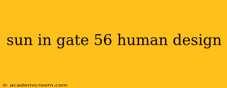 sun in gate 56 human design