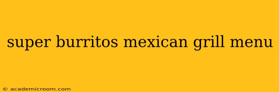 super burritos mexican grill menu