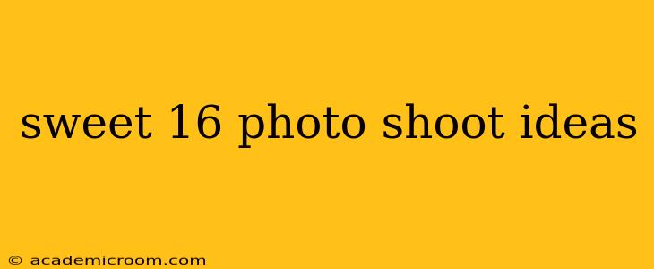 sweet 16 photo shoot ideas