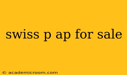 swiss p ap for sale