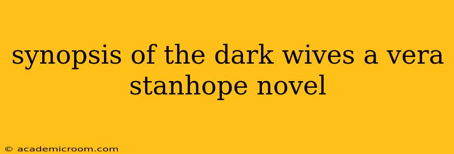synopsis of the dark wives a vera stanhope novel
