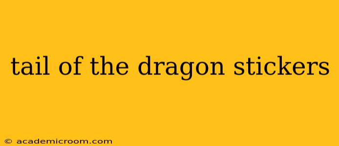 tail of the dragon stickers
