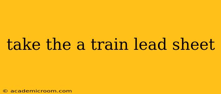 take the a train lead sheet