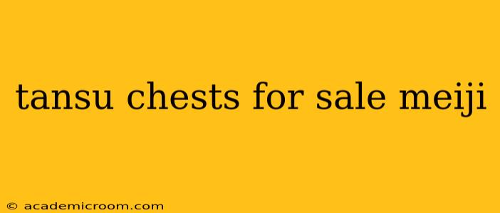 tansu chests for sale meiji