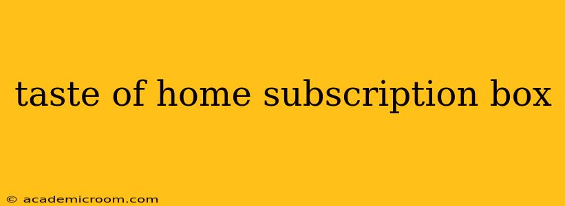 taste of home subscription box