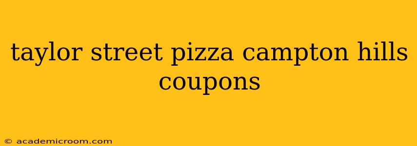 taylor street pizza campton hills coupons