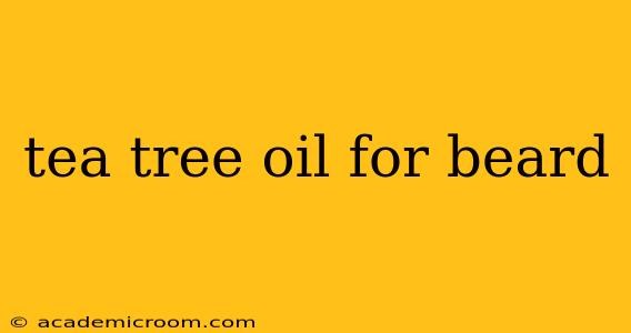 tea tree oil for beard