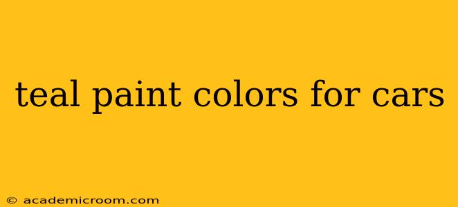 teal paint colors for cars