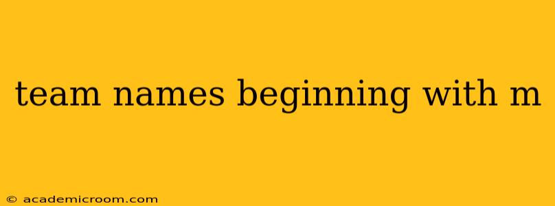 team names beginning with m