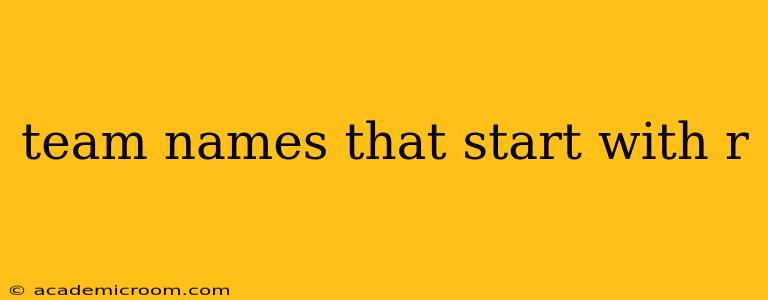 team names that start with r