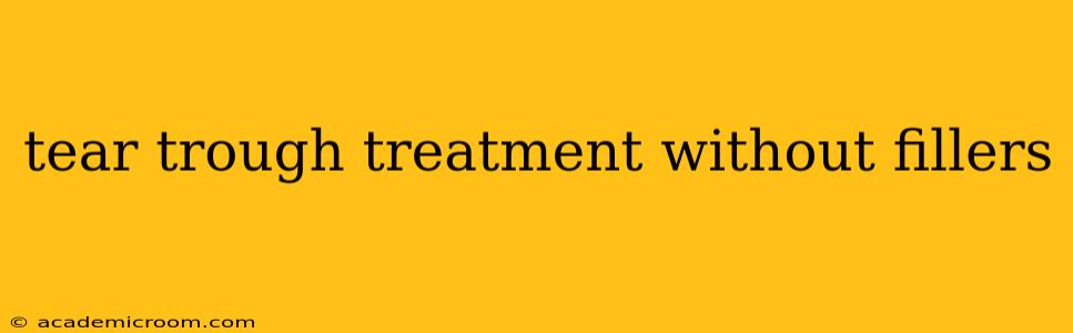 tear trough treatment without fillers