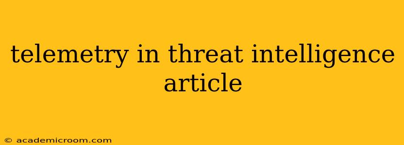 telemetry in threat intelligence article
