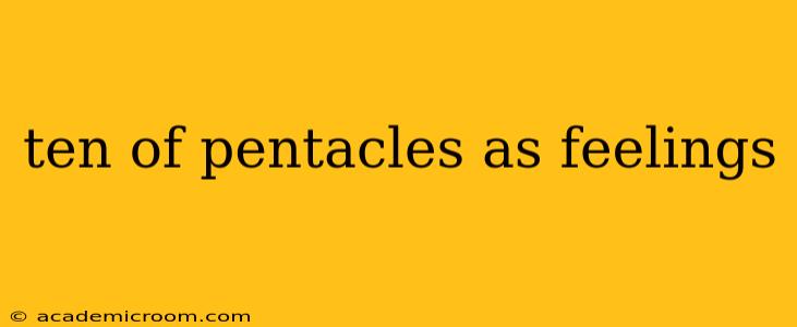ten of pentacles as feelings