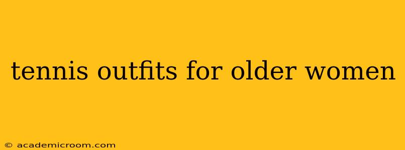 tennis outfits for older women