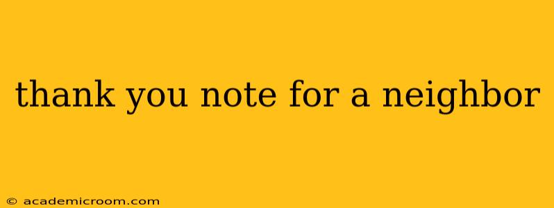 thank you note for a neighbor