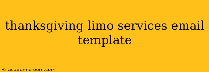 thanksgiving limo services email template