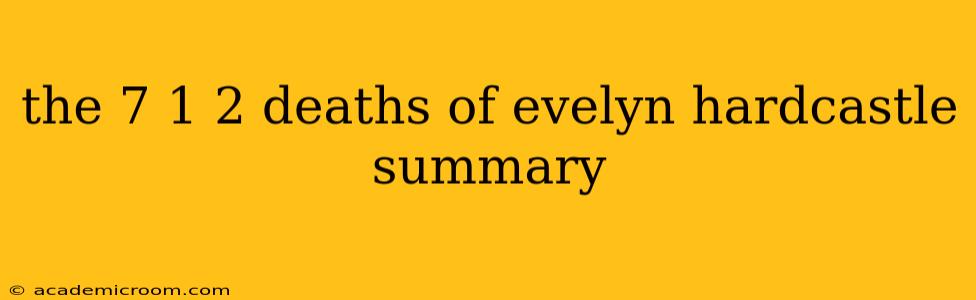 the 7 1 2 deaths of evelyn hardcastle summary