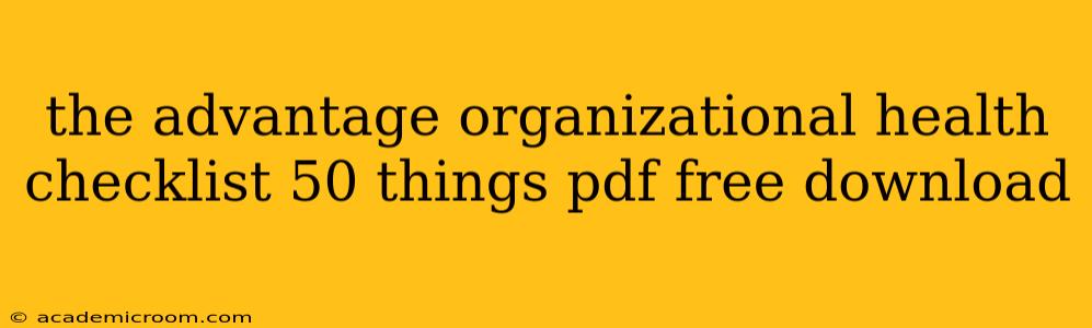 the advantage organizational health checklist 50 things pdf free download