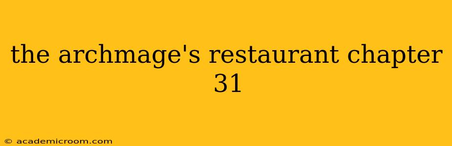 the archmage's restaurant chapter 31