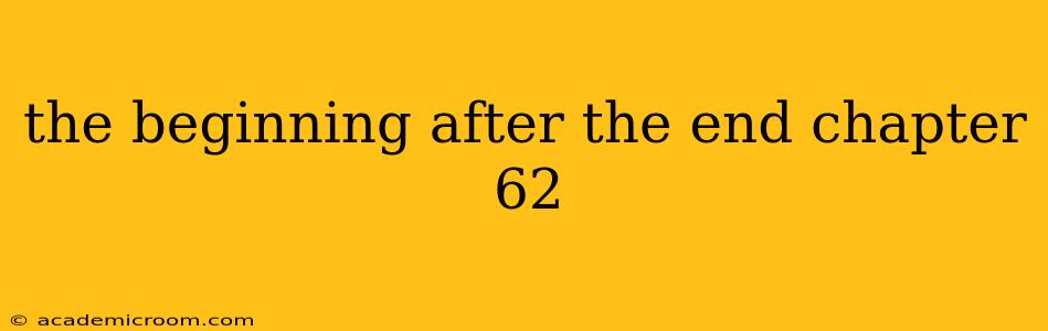 the beginning after the end chapter 62