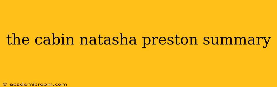 the cabin natasha preston summary