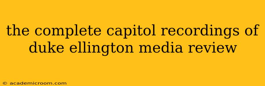 the complete capitol recordings of duke ellington media review