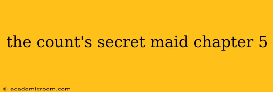 the count's secret maid chapter 5