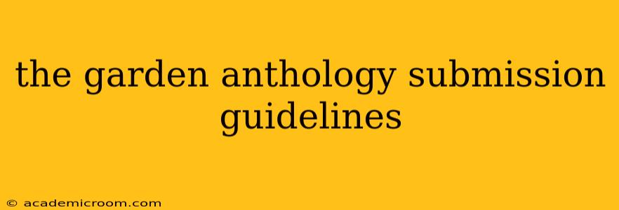 the garden anthology submission guidelines